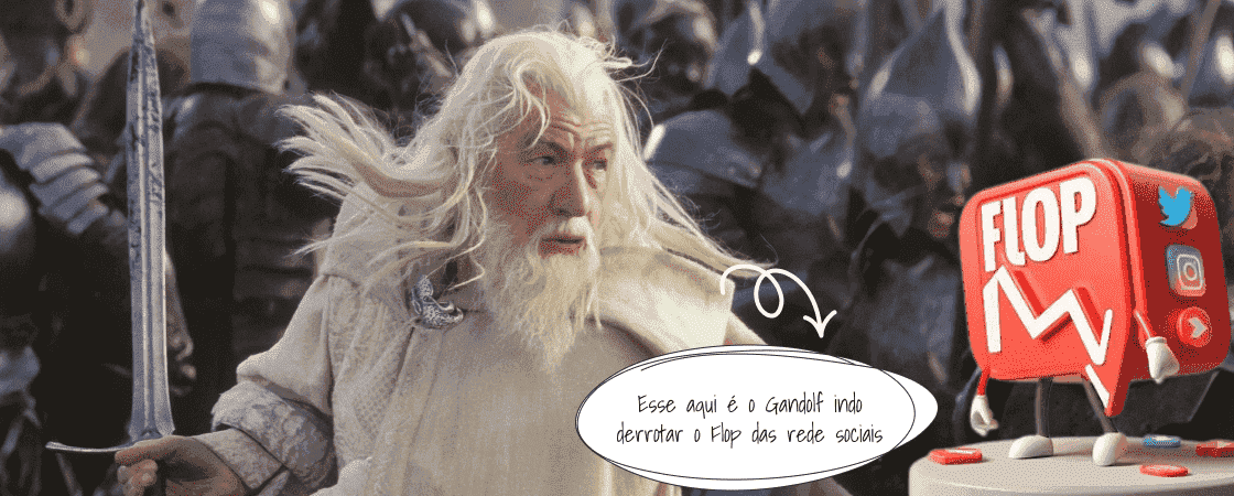 gerenciamento-de-redes-sociais-2: gandalf contra o flop nas redes sociais