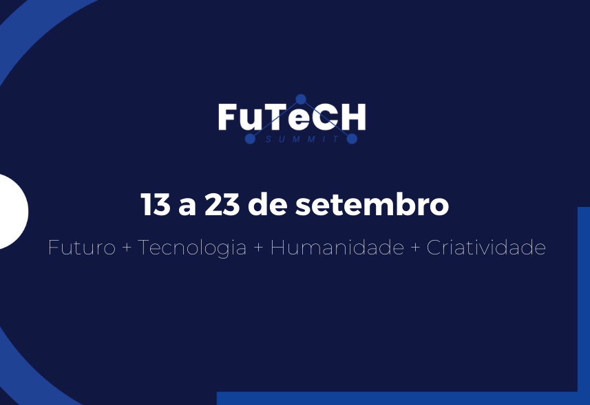 FuTeCH Summit: confira o que vai rolar na edição 2021 e garanta sua participação com desconto!