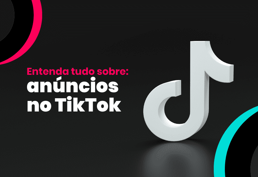 TikTok Ads: Conheça nova plataforma de anúncios e descubra se ela vale o investimento