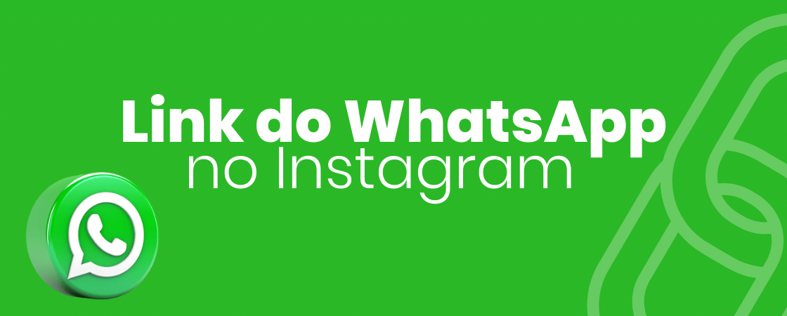 Aprenda como colocar o link do WhatsApp no Instagram!