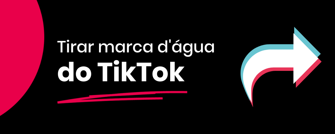 Como tirar marca d’água do TikTok? Confira o passo a passo!