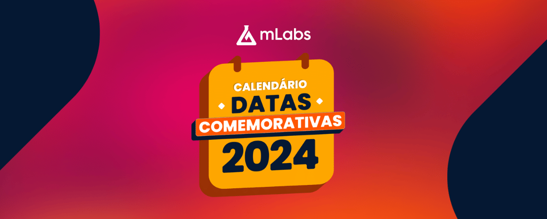 Veja o calendário com as principais datas comemorativas de 2024!  