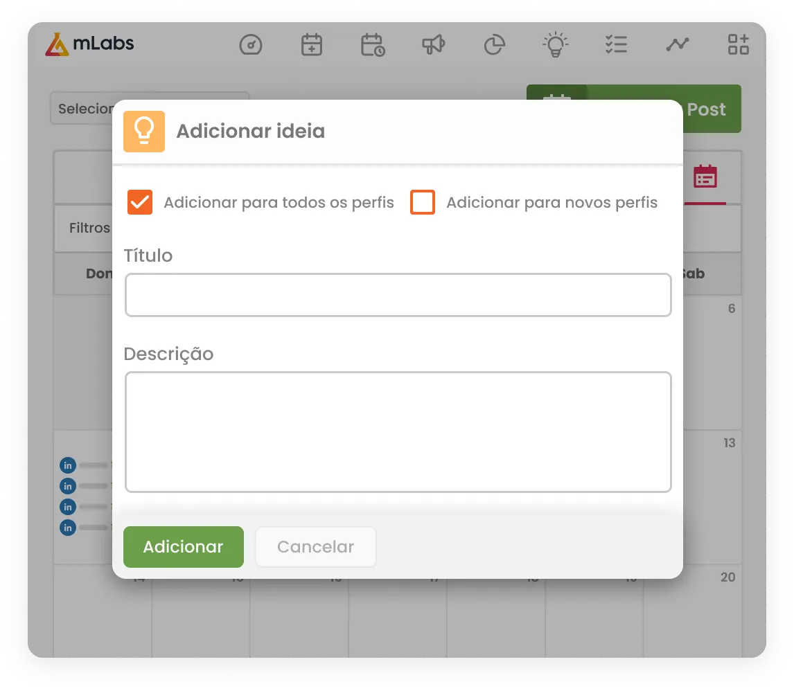 Imagem mostra a tela do calendário da mlabs ao fundo com diversos agendamentos para o LinkedIn em lista. Sobre a imagem, modal de Adicionar ideia de post.