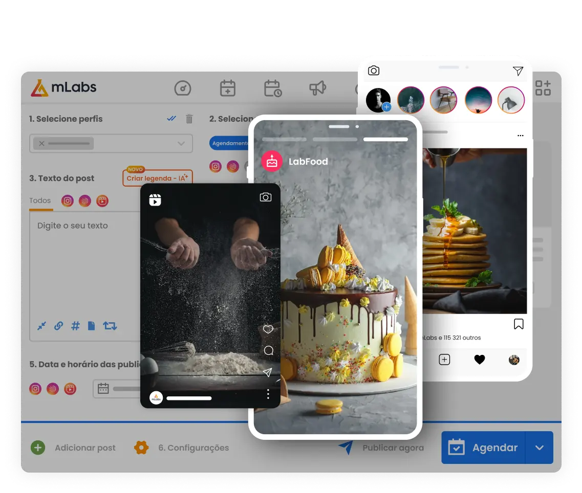 Tela da mLabs mostrando a criação de publicações para Instagram. Ao fundo, interface da plataforma com campos de texto, seleção de canais, upload de mídias e agendamento. Em destaque, três prévias em formato de celular: um Reels com mãos sovando farinha, um Story da conta “LabFood” com um bolo decorado e um post no feed mostrando panquecas com calda. Na parte inferior, botão azul de “Agendar”.