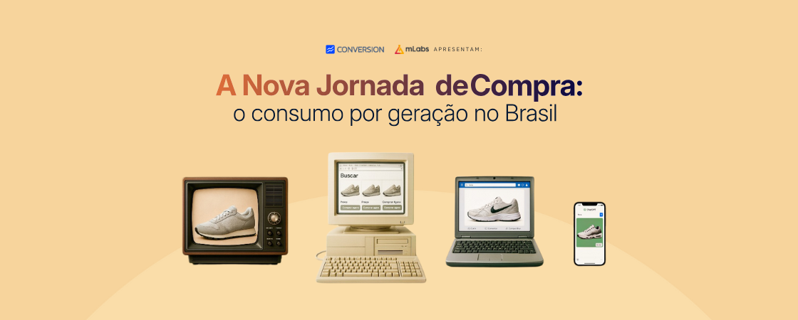 Veja destaques da pesquisa “A Nova Jornada de Compra: o Consumo por Geração no Brasil” 